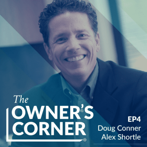 A smiling man in a suit is featured on a promotional graphic for "The Owner's Corner" podcast. Text on the graphic reads "EP4 Doug Conner Alex Shortle: Tips for Selling Your Business.