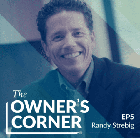 A man in a suit smiles at the camera, with text overlay stating "The Owner's Corner EP5 Randy Strebig" on a blue geometric background, highlighting his journey in building a successful construction company.